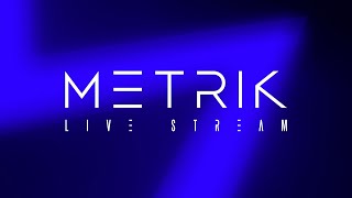 Metrik  Live Stream 016 [upl. by Packer64]