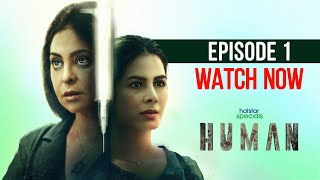 Hotstar Specials Human Episode 1  Shefali Shah Kirti Kulhari  Now Streaming  DisneyPlus Hotstar [upl. by Olegnaleahcim672]