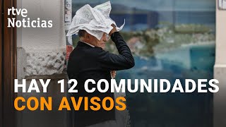 MEDIA ESPAÑA con TORMENTAS El PARAGUAS VA a SER IMPRESCINDIBLE en MUCHOS PUNTOS del PAÍS  RTVE [upl. by Stafford466]