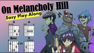 On Melancholy Hill The Gorillaz Guitar ChordLyric Playalong [upl. by Brittni234]