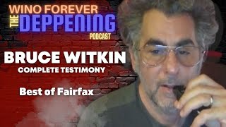 WINO FOREVER THE DEPPENING PODCAST Bruce Witkin Testimony [upl. by Nafri]