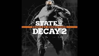 21 Adverse Effect  State of Decay 2 OST [upl. by Namdor]