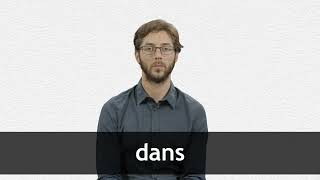 How to pronounce DANS in French [upl. by Nylesor650]