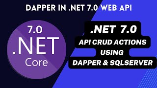 NET 70 Web API CRUD actions using dapper and SqlServer [upl. by Dedrick]