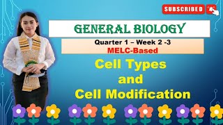 General Biology 1 Quarter 1 Weeks 23 CELL TYPES AND CELL MODIFICATION [upl. by Abate751]