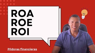 Píldoras financieras Ratios de rentabilidad ROE ROA y ROI fórmula y explicación [upl. by Suoirrad47]