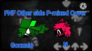 FNF Other side Pmixed cover Gonzalo vs N Fnf x MC [upl. by Penthea]