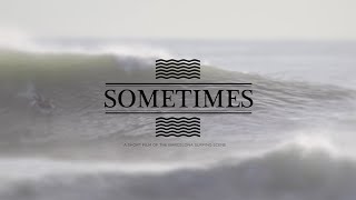 Sometimes  Barcelona Surfing Video [upl. by Arin]