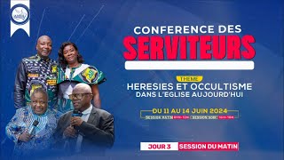 JOUR 3 MATIN  HERESIES ET OCCULTISME DANS LEGLISE AUJOURDHUI  CONFERENCES DES SERVITEURS [upl. by Uela966]