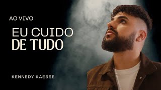 AOVIVO EU CUIDO DE TUDO  KENNEDY KAESSE [upl. by Merilee]