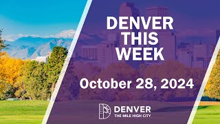 Denver This Week  October 28 2024 [upl. by Ainsley579]