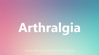 Arthralgia  Medical Meaning [upl. by Darees]