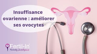 Insuffisance ovarienne et qualité des ovocytes [upl. by Rosenblum]