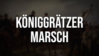 Der Königgrätzer Marsch • Beste Version [upl. by Cotter]