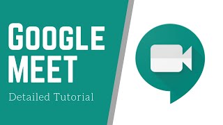 How to Use Google Meet  Detailed Tutorial [upl. by Etnovert]