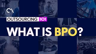 Outsourcing 101  What is a BPO [upl. by Nywnorb]