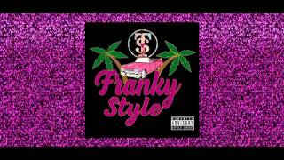 Franky Style  My Life Is Chili FULLMIXTAPE [upl. by Tansy494]