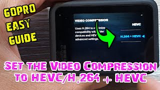 GoPro 910 How to Set the Video Compression to HEVC or H264  HEVC [upl. by Urita]