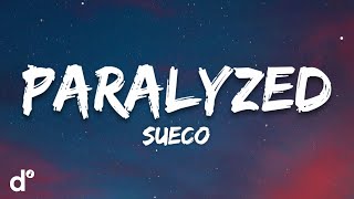 Sueco  Paralyzed Lyrics [upl. by Liris208]