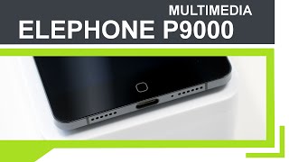 Elephone P9000  Multimedia [upl. by Champ757]