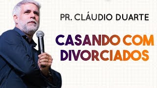 Pastor Cláudio Duarte  CASANDO COM DIVORCIADOS  Palavras de Fé [upl. by Russom873]