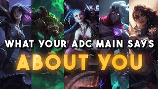 What Your ADC Main Says About YOU [upl. by Veal]