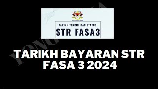 Tarikh Bayaran STR Fasa 3 2024 [upl. by Koffman]