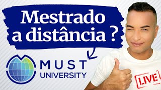 Vale a pena cursar MESTRADO EAD na Must University É reconhecido pelo MEC [upl. by Fitton848]