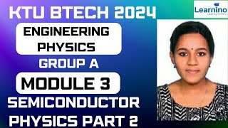 KTU BTECH 2024  ENGINEERING PHYSICS  GROUP A  Module 3  Semiconductor physics Part 2 [upl. by Etnud]