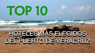 Top10 Hoteles del puerto de Veracruz [upl. by Leribag]