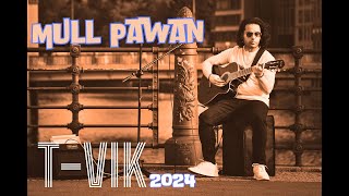 Mull Pawan  TVIK  Lyrics  Official Video  Punjabi Song  2024 [upl. by Llennhoj]