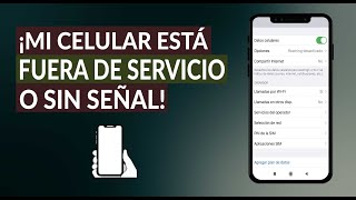 ¿Por qué mi Celular está Fuera de Servicio o Sin Señal  Causas y Solución [upl. by Lannie]