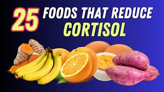 25 Foods That Reduce Cortisol Levels  VisitJoy [upl. by Faria201]