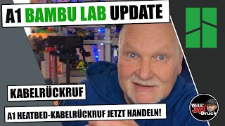 A1 Bambu Lab Rückruf Update Dies ist die Aktualisierung EURE Fragen [upl. by Alysa927]