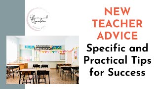 NEW TEACHER ADVICE – Specific and Practical Tips for Success [upl. by Itraa332]