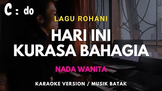 HARI INI KURASA BAHAGIA  KARAOKE LIRIK  LAGU ROHANI ANAK  NADA WANITA  C [upl. by Ettezoj506]