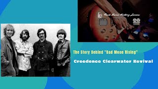 Creedence Clearwater Revival The Story Behind quotBad Moon Risingquot [upl. by Cheria]