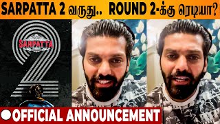 SARPATTA 2 🥊 Official Announcement  Arya  Pa Ranjith  Sarpatta Parambarai Part 2 Latest Update [upl. by Dray]