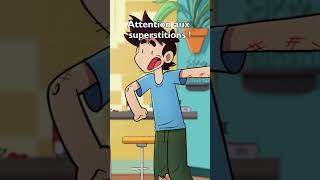 Attention aux superstitions  série animation humour [upl. by Nonrev]