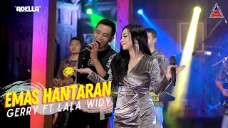 Emas Hantaran  Gerry Mahesa ft Lala Widy  ADELLA Official Music Video ANEKA SAFARI [upl. by Vano364]