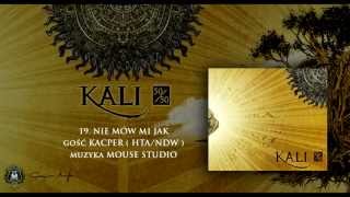 19 Kali ft Kacper  Nie mów mi jak prod Mouse Studio [upl. by Foskett352]