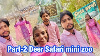 Part2 Deer Safari mini zoo  Sonu Kaur [upl. by Hizar]