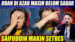 Azab paling pedih untuk saifuddin Allah cabut akal sehatnya hingga tertutup pintu hatinya [upl. by Marlen820]