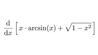 Derivative of xarcsinx  sqrt1x2 [upl. by Matteo]