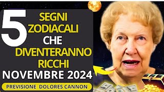 DOLORES CANNONQUESTI SEGNI ZODIACALI SARANNO RICCHI A NOVEMBRE 2024 [upl. by Demy547]