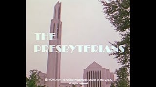 The Presbyterians [upl. by Ettelloc]