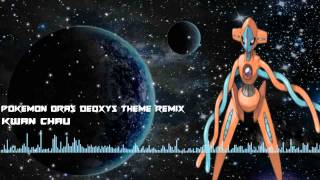 KwanChau  Pokemon Deoxys Theme Remix [upl. by Habeh]