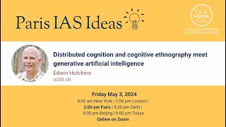 Edwin HUTCHINS  Paris IAS Ideas  Distributed cognition and cognitive ethnography [upl. by Kcinom848]