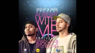 Keelay amp Zaire Feat Dminor amp Phonte  Alright With Me  Unreleased RampB [upl. by Gnoz]