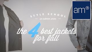 4 Essential Fall Jackets Every Man Should Own  Style School [upl. by Leroi]